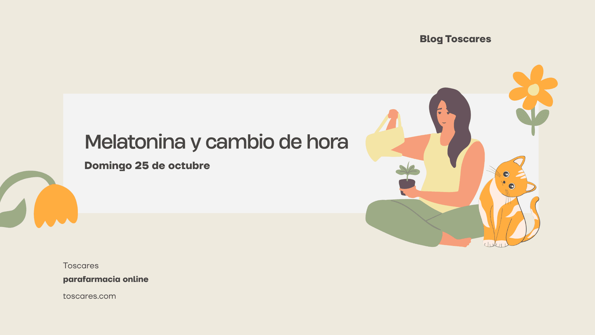 Ilustración de una mujer sentada con las piernas cruzadas regando una pequeña planta en maceta junto a un gato atigrado naranja y blanco, con el título “Melatonina y cambio de hora” sobre fondo crema.